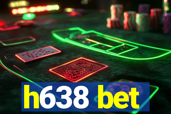 h638 bet